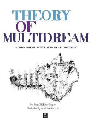 Jean-Philippe Cazier, Daniele Riviere - Theory of MultiDreams, Häftad