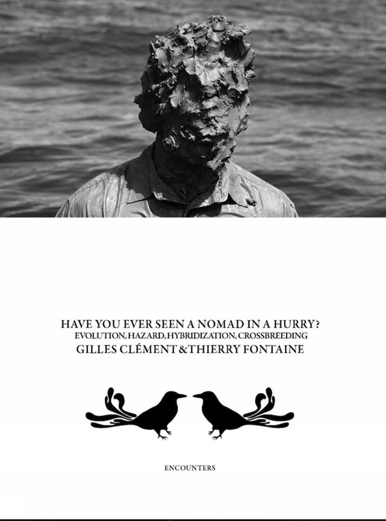 Gilles Clement - Have You Ever Seen a Nomad in a Hurry?, Häftad