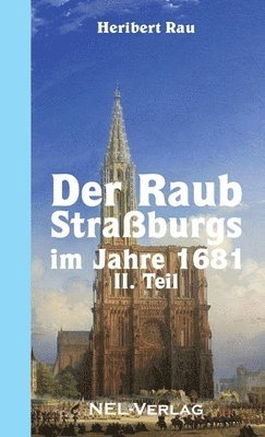 bokomslag Raub Straßburgs im Jahre 1681, II. Teil