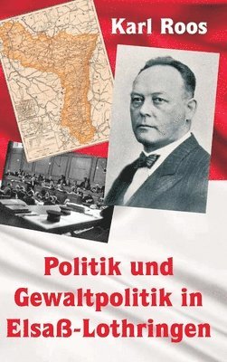 bokomslag Politik und Gewaltpolitik in Elsaß-Lothringen