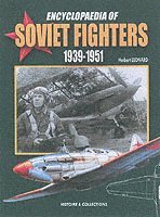 bokomslag Encyclopaedia of Soviet Fighters 1939-1951