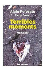 bokomslag Terribles moments nouvelles