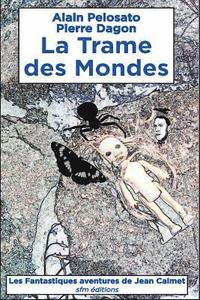 bokomslag La Trame des Mondes