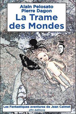 bokomslag La Trame des Mondes