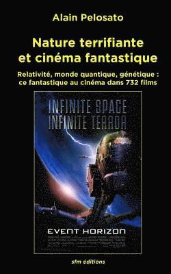 bokomslag Nature terrifiante et cinéma fantastique: Relativité, monde quantique, génétique: ce fantastique au cinéma dans 732 films