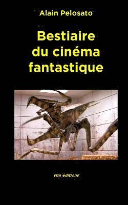 Bestiaire du cinéma fantastique 1