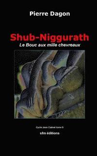 bokomslag Shub-Niggurath: Le Bouc aux mille chevreaux