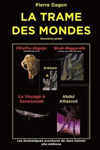 bokomslag La Trame des Mondes: Deuxième partie