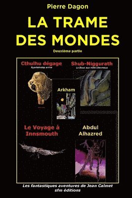 La Trame des Mondes: Deuxième partie 1