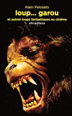 bokomslag loup... garou et autres loups fantastiques au cinéma