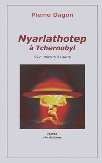 bokomslag Nyarlathotep a Tchernobyl
