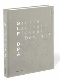 bokomslag Gaelle Lauriot-Prevost, Design. Dominique Perrault, Architectures