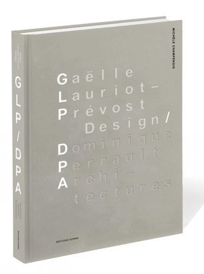 bokomslag Gaëlle Lauriot-Prévost, Design. Dominique Perrault, Architectures