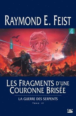 bokomslag La Guerre des Serpents T04 Les Fragments d'une couronne brisée