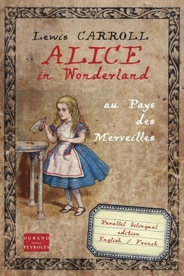 Lewis Carroll - Alice in Wonderland au pays des merveilles: Bilingual edition English French, Häftad