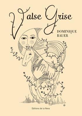Dominique Bauer - Valse grise, Häftad
