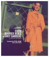 bokomslag Edith Bouvier Beale of Grey Gardens: A Life in Pictures