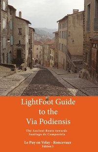 bokomslag Lightfoot Guide to the via Podiensis - Le Puy en Velay to Roncevaux