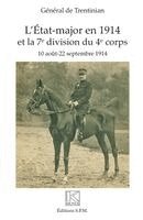 de Trentinian Jacques - L'Etat-major en 1914 et la 7e division du 4e corps, Häftad