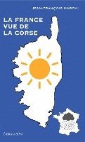 Jean-François Marchi - France vue de la Corse, Häftad