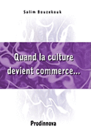 bokomslag Quand La Culture Devient Commerce...