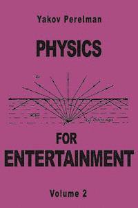 Yakov Perelman - Physics for Entertainment, Häftad