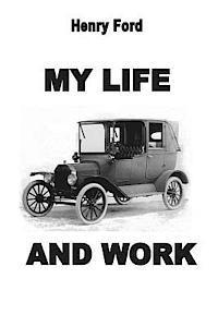 Henry Ford - My Life And Work, Häftad