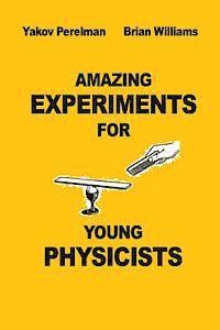 bokomslag Amazing Experiments for Young Physicists