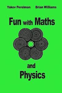 Yakov Perelman - Fun with Maths and Physics, Häftad