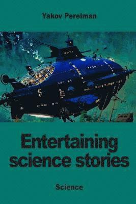 Yakov Perelman - Entertaining science stories, Häftad