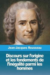 bokomslag Discours sur l'origine et les fondements de l'inégalité parmi les hommes