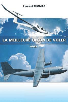 Laurent Thomas - La meilleure façon de voler, Häftad. Tillgänglighet: Lägg i varukorg