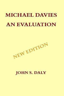 Michael Davies - An Evaluation 1