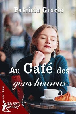 bokomslag Au cafe des gens heureux