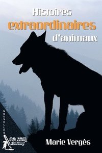 bokomslag Histoires extraordinaires d animaux