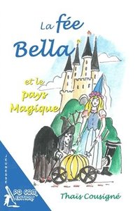 bokomslag La fée Bella et le pays Magique