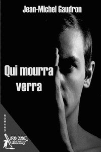 bokomslag Qui mourra verra