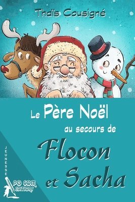Père Noël au secours de Flocon et Sacha