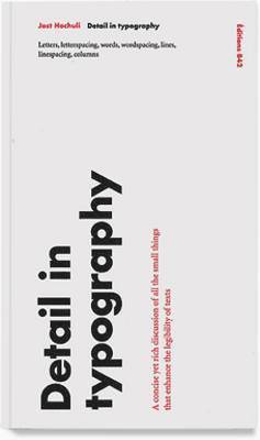 Jost Hochuli - Detail in Typography (English Reprint) 1