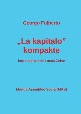 Georgo Fulberto, Lucas Zeise, Vilhelmo Lutermano - "La kapitalo" kompakte, Häftad
