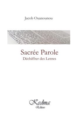 bokomslag Sacrée Parole: Déchiffrer des Lettres