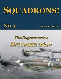 bokomslag The Supermarine Spitfire Mk. V in the Far East