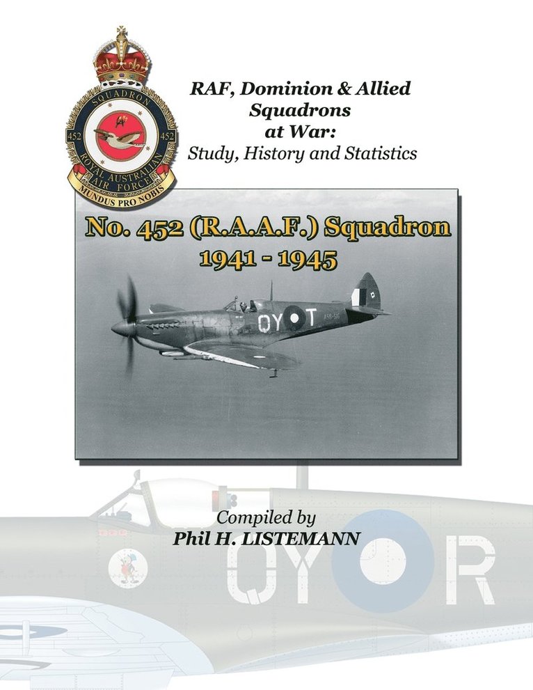 No. 452 (RAAF) Squadron 1941 - 1945 1