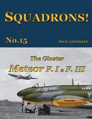The Gloster Meteor F.I & F.III 1