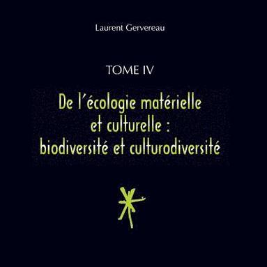 bokomslag Tome IV - De l'cologie matrielle et culturelle