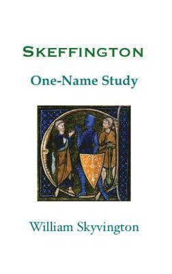 Skeffington: One-Name Study 1