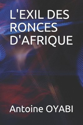 bokomslag L'Exil Des Ronces d'Afrique