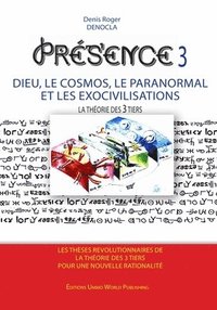 bokomslag PRESENCE 3 - Dieu, le Cosmos, le Paranormal et les Exocivilisations