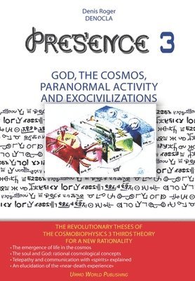 PRESENCE 3 - God, Cosmos, Paranormal activity and Exocivilizations 1