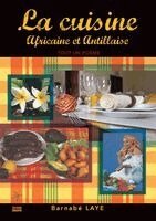 Barnabe Laye - Cuisine africaine et antillaise. Tout un poème, Häftad
